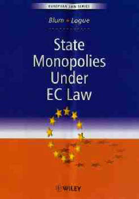 State Monopolies Under EC Law - Francoise Blum, Anne Prior-Logue, Anne Logue