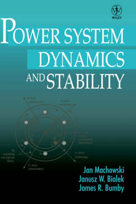 Power System Dynamics and Stability - Jan Machowski, Janusz Bialek, J.R. Bumby