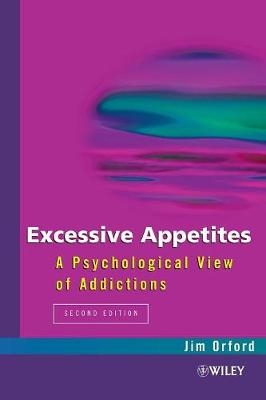 Excessive Appetites - Jim Orford