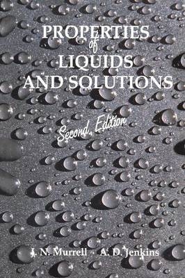 Properties of Liquids and Solutions - John N. Murrell, A. D. Jenkins