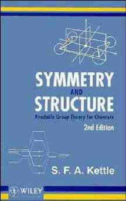 Symmetry and Structure - Sydney F.A. Kettle