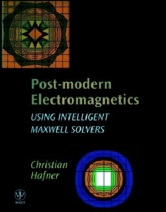 Post-modern Electromagnetics - Christian Hafner