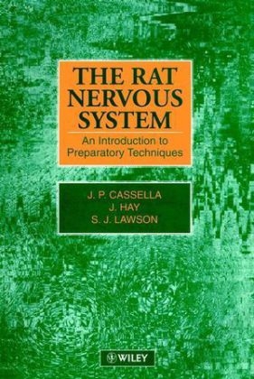 The Rat Nervous System - J. P. Cassella, J. Hay, S. J. Lawson