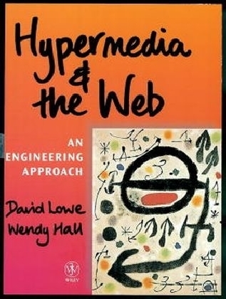 Hypermedia and the Web - David Lowe, Wendy Hall