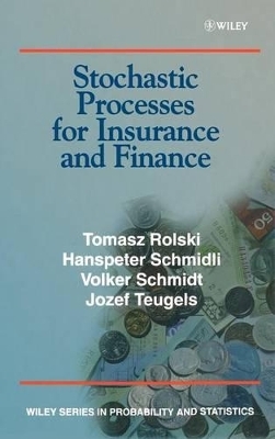 Stochastic Processes for Insurance and Finance - Tomasz Rolski, Hanspeter Schmidli, Volker Schmidt, Jozef L. Teugels