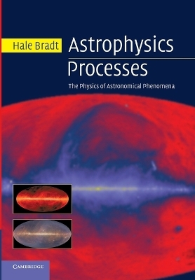 Astrophysics Processes - Hale Bradt