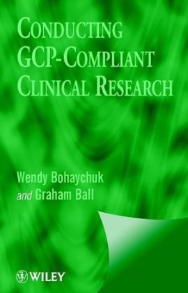 Conducting GCP-Compliant Clinical Research - Wendy Bohaychuk, Graham Ball