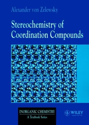 Stereochemistry of Coordination Compounds - Alexander von Zelewsky