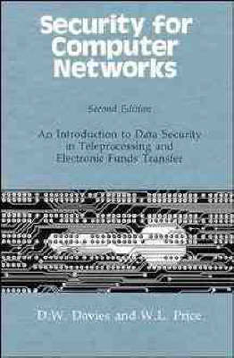 Security for Computer Networks - D. W. Davies, W.L. Price