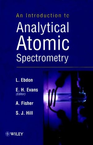 An Introduction to Analytical Atomic Spectrometry - L. Ebdon, Andy S. Fisher, S. J. Hill