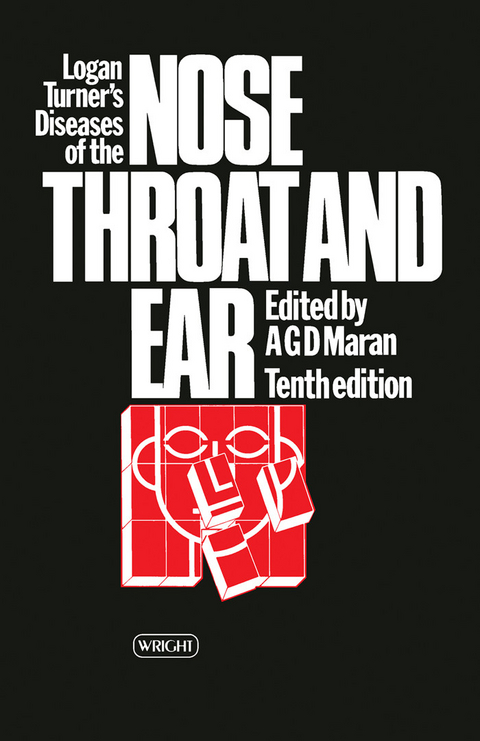 Logan Turner's Diseases of the Nose, Throat and Ear - 