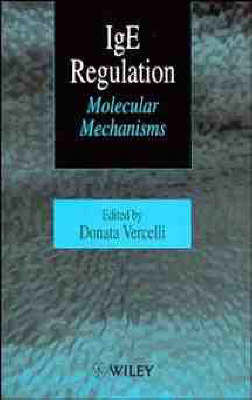 Molecular Mechanisms of IgE Regulation - Donata Vercelli,  etc.