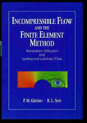 Incompressible Flow and the Finite Element Method - 