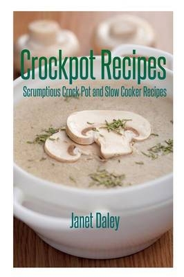 Crockpot Recipes - Janet Daley