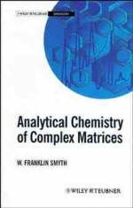 Analytical Chemistry of Complex Matrices - W. Franklin Smyth