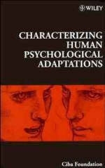 Characterizing Human Psychological Adaptations -  Ciba Foundation Symposium