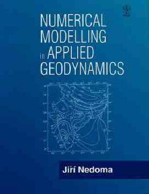 Numerical Modelling in Applied Geodynamics - Jiri Nedoma