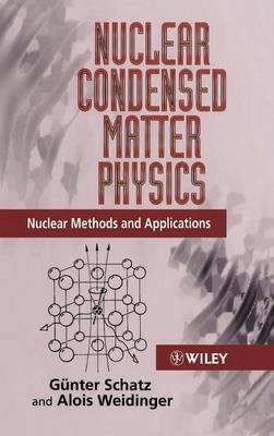 Nuclear Condensed Matter Physics - Günter Schatz, Alois Weidinger