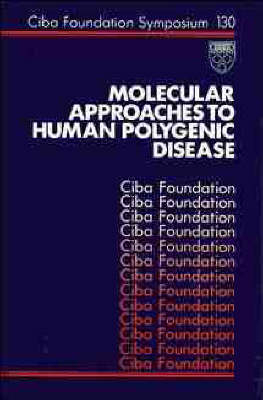 Molecular Approaches to Human Polygenic Disease - D. Weatherall