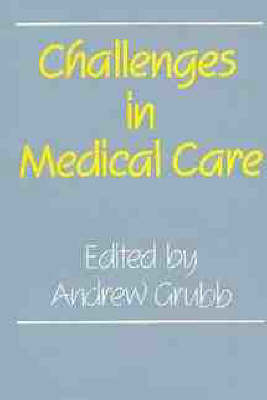 Challenges in Medical Care - Andrew Grubb