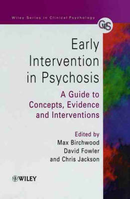 Early Intervention in Psychosis - M. J. Birchwood,  etc., Chris Jackson, David Fowler