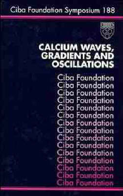 Calcium Waves, Gradients and Oscillations - 