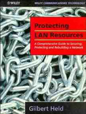 Protecting LAN Resources - Gilbert Held