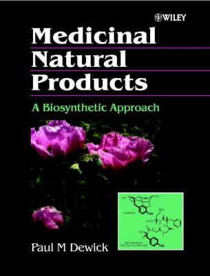 Medicinal Natural Products - Paul M. Dewick