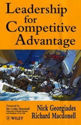 Leadership for Competitive Advantage - Nick Georgiades, Richard MacDonell