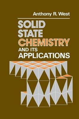 Solid State Chemistry and Its Applications - Anthony R. West