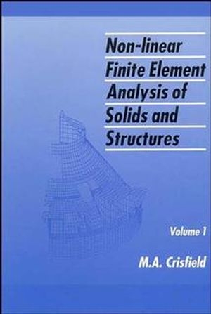 Non-Linear Finite Element Analysis of Solids and Structures - Mike A. Crisfield