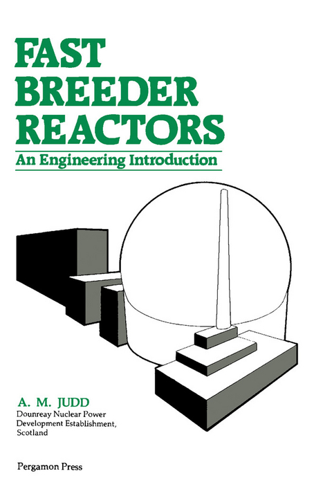 Fast Breeder Reactors -  A. M. Judd