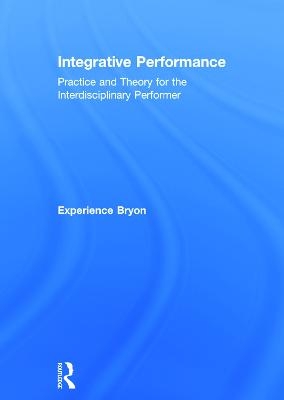 Integrative Performance - Experience Bryon