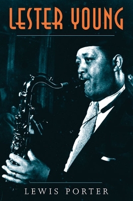 Lester Young - Lewis Porter