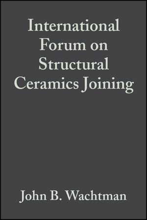 International Forum on Structural Ceramics Joining, Volume 10, Issue 11/12 - 