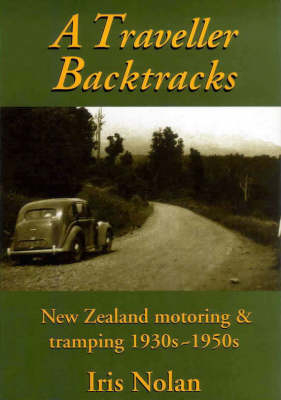 A Traveller Backtracks - Iris Nolan