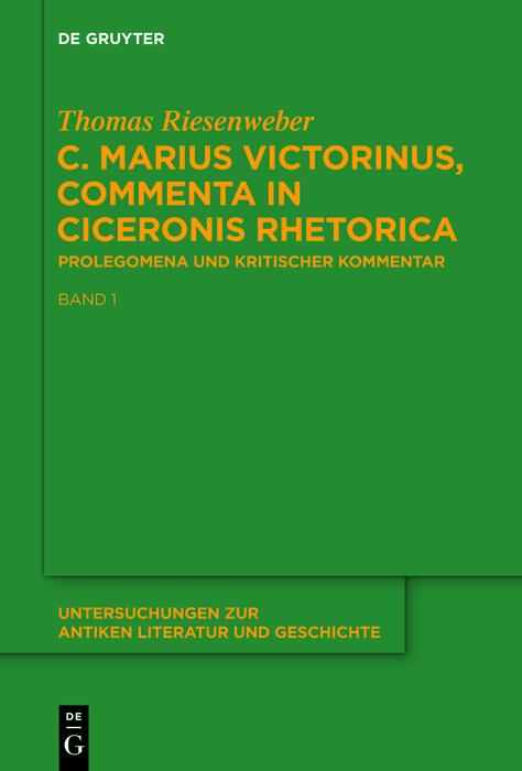 C. Marius Victorinus, “Commenta in Ciceronis Rhetorica” - Thomas Riesenweber