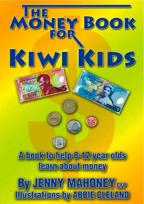 The Money Book for Kiwi Kids - Jenny Mahoney