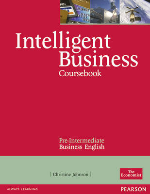 Intelligent Business Pre-Intermediate Course Book - Christine Johnson