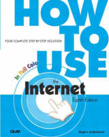 How to Use the Internet with How to Use Microsoft Windows XP with How to Use Adobe After Effects 5.0 & 5.5 with How to Use Adobe Photoshop CS - Rogers Cadenhead, Walter Glenn, Donna L Baker, Daniel Giordan