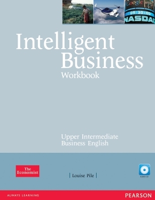 Intelligent Business Upper Intermediate Workbook and CD pack - Louise Pile