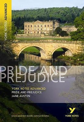 Pride and Prejudice: York Notes Advanced - everything you need to study and prepare for the 2025 and 2026 exams - Jane Austen