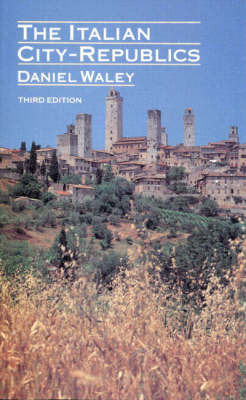 The Italian City Republics - Daniel Waley