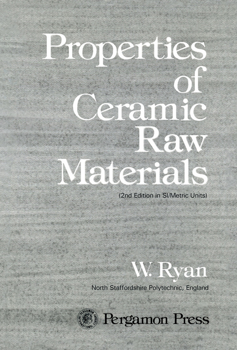 Properties of Ceramic Raw Materials -  W. Ryan