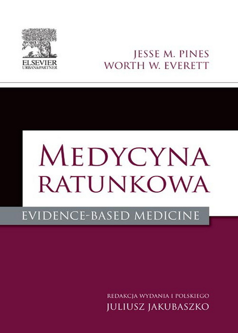 Medycyna Ratunkowa. Evidence-Based Medicine -  Jesse M Pines