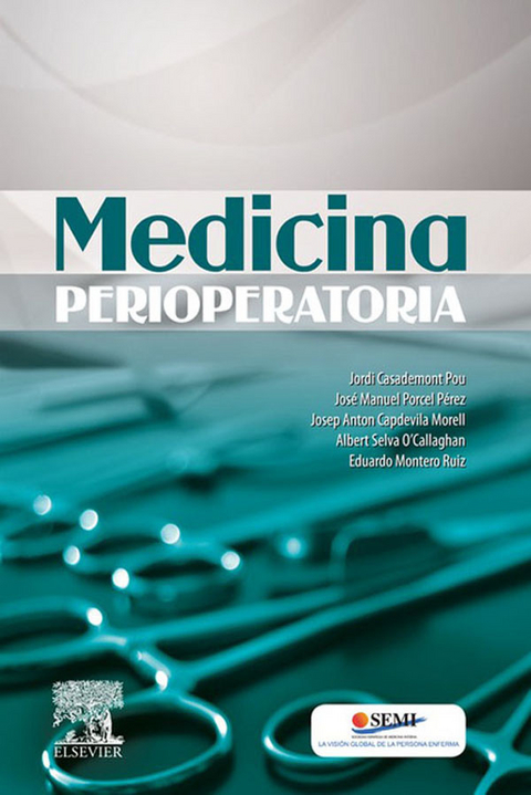 Medicina perioperatoria -  Josep Anton Capdevila Morell,  Albert Selva O'Callaghan,  Jose Manuel Porcel Perez,  Jordi Casademont Pou,  Eduardo Montero Ruiz