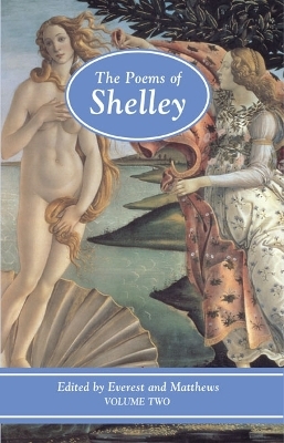 The Poems of Shelley: Volume 2 - Kelvin Everest, Geoffrey Matthews