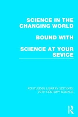 Science in the Changing World bound with Science at Your Service -  Various