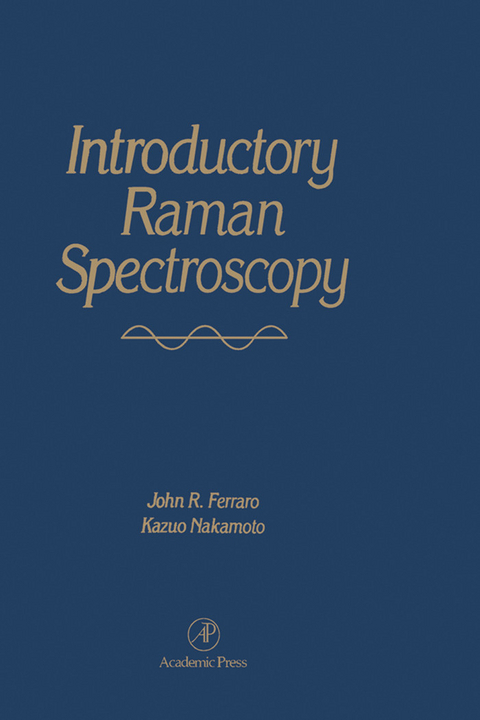 Introductory Raman Spectroscopy -  John R. Ferraro,  Kazuo Nakamoto