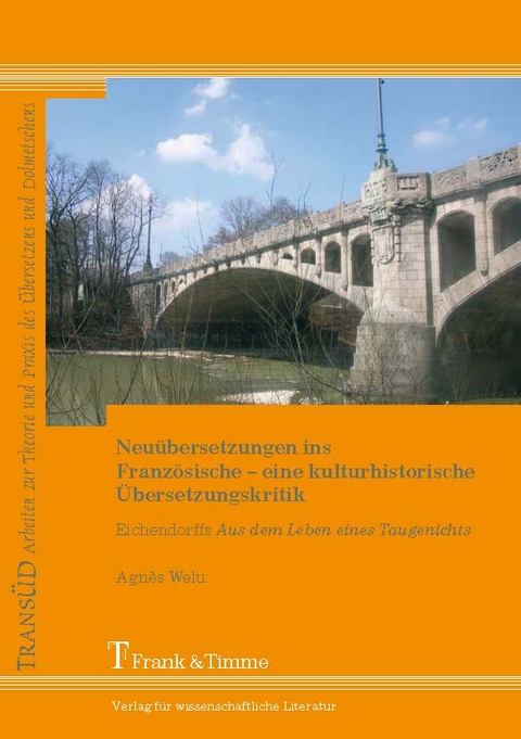 Neuübersetzungen ins Französische – eine kulturhistorische Übersetzungskritik - Agnès Welu